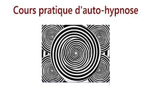 21 Comment atteindre lauto hypnose Cours AutoHypnose Gratuit [upl. by Oiliduab]