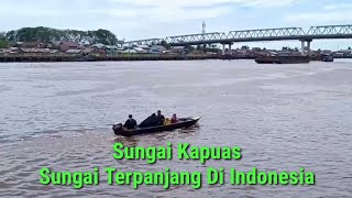 Sungai Kapuas  Sungai Terpanjang Di Indonesia [upl. by Mandi]