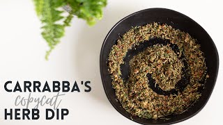 CARRABBAS COPYCAT ITALIAN HERB DIP [upl. by Assyla]