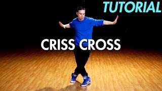 How to do the Criss Cross Hip Hop Dance Moves Tutorial  Mihran Kirakosian [upl. by Schreiber]