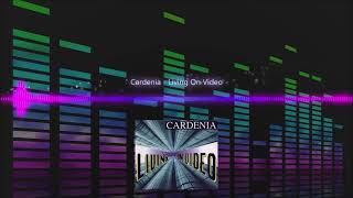 Cardenia  Living On Video [upl. by Notxed]