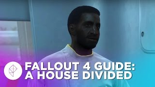 Fallout 4 Guide A House Divided Walkthrough [upl. by Nocam]