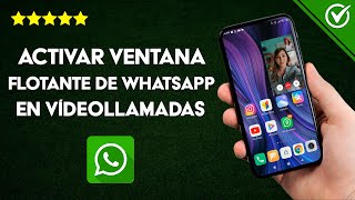 Cómo Activar la Ventana Flotante o en Segundo Plano en las Videollamadas en WhatsApp [upl. by Murrah]