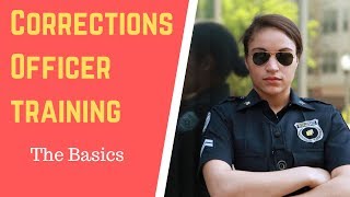 The Basics  Correctional Officer Basic Training [upl. by Leopoldine]