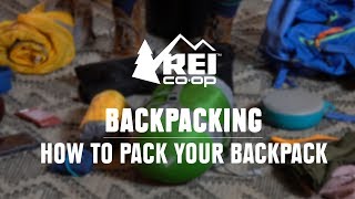 How to Pack a Backpack  REI [upl. by Anela363]