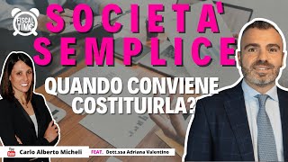 Società Semplice  Quando Conviene Costituirla [upl. by Cheslie]