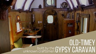 An OldTimey Gypsy Caravan built by The Unknown Craftsmen [upl. by Levitan]