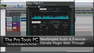 Newfangled Audio amp Eventide  Elevate Plugin Walk Through [upl. by Anayia]