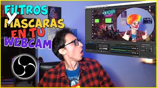 ✅Como colocar FILTROS y MÁSCARAS a tu WEBCAM en el OBS  Streaming [upl. by Akived]