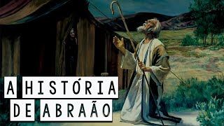 Abraão A História do Grande Patriarca da Cultura JudaicoCristã  Histórias Bíblicas [upl. by Lebaron]