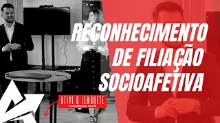 DIREITO DE FAMÍLIA Reconhecimento de filiação socioafetiva [upl. by Aerdnua487]