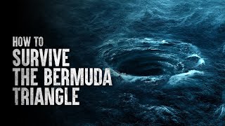 How to Survive in the Bermuda Triangle [upl. by Auguste781]