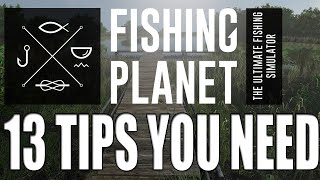 13 Fishing Planet Beginner Tips YOU NEED TO KNOW [upl. by Jeanine]