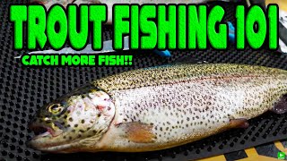 TROUT FISHING 101  Beginners Guide To SUCCESS [upl. by Caines]