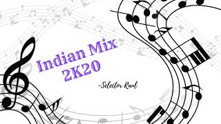 Indian mix 2k20 [upl. by Siari316]