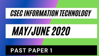 CSEC Information Technology MayJune 2020 Past Paper 1Multiple Choice [upl. by Ybur769]