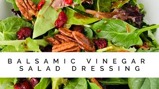 Balsamic Vinegar Salad Dressing Vinaigrette [upl. by Hpseoj]