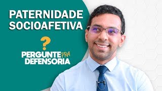 Paternidade socioafetiva O que é Como fazer o reconhecimento [upl. by Abbub]