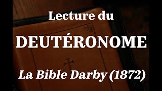 DEUTÉRONOME Bible Darby Français [upl. by Knapp]