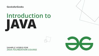 Introduction to Java  Sample Video for the Java Foundation Course  GeeksforGeeks [upl. by Petua]