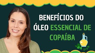 Benefícios do Óleo Essencial de Copaíba [upl. by Bordie]