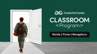 GeeksforGeeks Classroom Program  Noida  Pune  Bengaluru [upl. by Aray668]